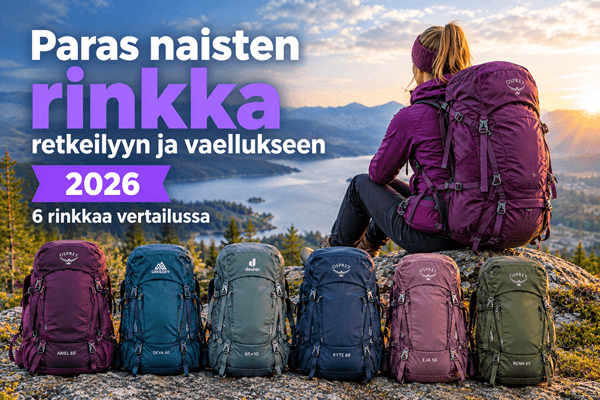 Paras naisten rinkka retkeilyyn ja vaellukseen 2026 – 6 rinkkaa vertailussa